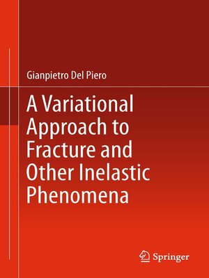 cover image of A Variational Approach to Fracture and Other Inelastic Phenomena